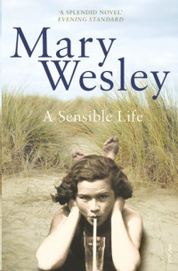 Mary Wesley — A Sensible Life