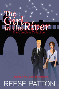 Reese Patton — The Girl in the River: The Complete Collection