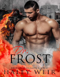 Haley Weir [Weir, Haley] — Dr. Frost (Professor Dragon Book 2)