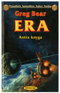 Greg Bear — Era. 2 knyga