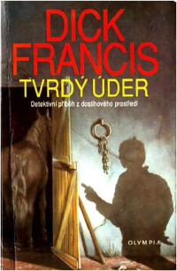 Francis Dick — Tvrdý úder