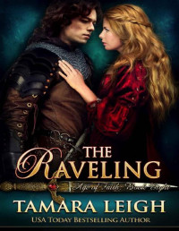 Tamara Leigh — THE RAVELING_A Medieval Romance
