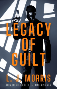 L. J. Morris — Legacy of Guilt