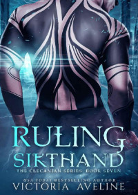 Victoria Aveline — Ruling Sikthand (Clecanian 7)