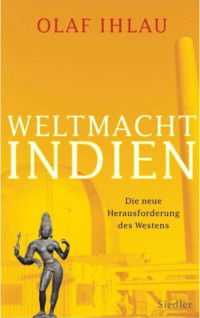 Ihlau, Olaf — Weltmacht Indien