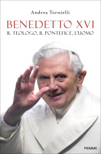 Andrea Tornielli — Benedetto XVI