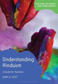 James D. Holt — Understanding Hinduism