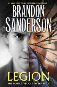 Brandon Sanderson — Legion: The Many Lives of Stephen Leeds
