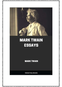 Mark Twain — Mark Twain Essays