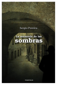 Sergio Pereira Zumalakarregi — La Memoria De Las Sombras