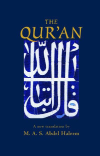 M.A.S. ABDEL HALEEM — The Qur'an