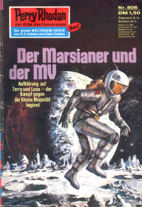 Ewers, H.G. — [Perry Rhodan 0806] • Der Marsianer und der MV