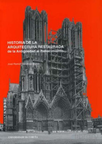 José Ramón Soraluce Blond — Historia de la arquitectura restaurada de la Antigüedad al Renacimiento