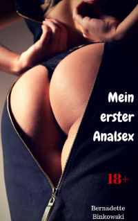 Binkowski, Bernadette — Mein erster Analsex