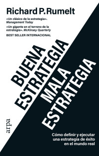 Richard P. Rumelt — Buena Estrategia / Mala Estrategia