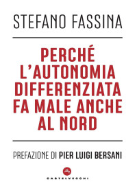 Stefano Fassina — Perché l'autonomia differenziata fa male anche al nord