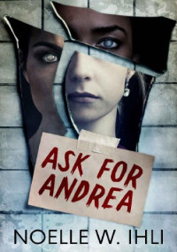 Noelle West Ihli — Ask for Andrea