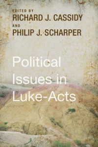 Richard J. Cassidy;Philip J. Scharper; — Political Issues in Luke-Acts