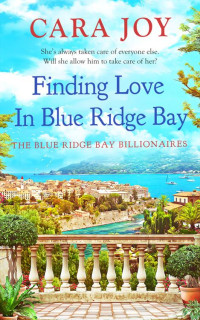 Cara Joy — Finding Love in Blue Ridge Bay: A small beach town Christian romance (The Blue Ridge Bay Billionaires Book 2)