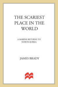 James Brady — The Scariest Place in the World