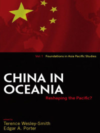 Publisher           : Berghahn Books — China in Oceania: Reshaping the Pacific? (Dislocations)