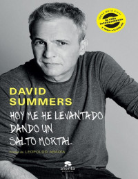 David Summers — Hoy Me He Levantado Dando Un Salto Mortal