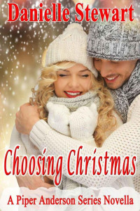 Danielle Stewart — Choosing Christmas (A Piper Anderson Novella) (Piper Anderson Series)