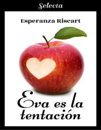 Esperanza Riscart — EVA ES LA TENTACIÓN