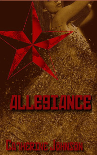 Catherine Johnson — Allegiance (Red Star, #2)