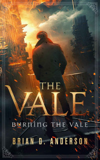 Brian D. Anderson — The Vale: Burning the Vale