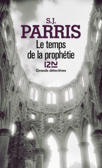 S. J. PARRIS — Le temps de la prophétie