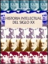 Peter Watson — Historia intelectual del siglo XX 