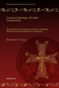 Kenneth F. Yossa; — Common Heritage, Divided Communion