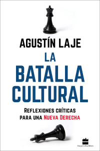 Agustin Laje; — La batalla cultural