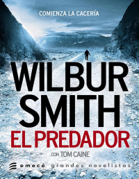 Wilbur Smith & Tom Cain — El predador