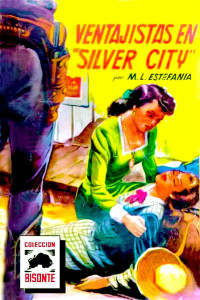 M. L. Estefanía — Ventajistas en Silver City