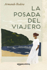 Armando Rodera — La posada del viajero