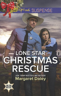 Daley, Margaret [Daley, Margaret] — Lone Star Christmas Rescue