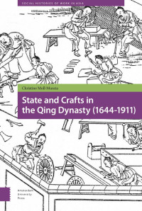 Christine Moll-Murata — State and Crafts in the Qing Dynasty (1644-1911)