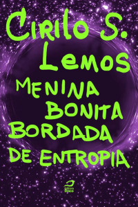 Cirilo S. Lemos — Menina Bonita Bordada de Entropia