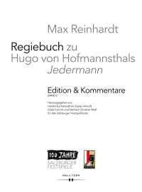 Hg. von Harald Gschwandtner, Evelyn Annuß, Edda Fuhrich und Norbert Christian Wolf für den Salzburger Festspielfonds — Max Reinhardt: Regiebuch zu Hugo von Hofmannsthals "Jedermann" | Edition & Kommentare