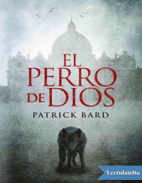 Patrick Bard — El Perro De Dios