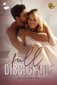 Elle Hayes — Full Disclosure