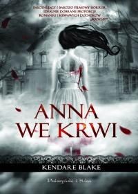 Anna we krwi — Kendare Blake - Anna 01