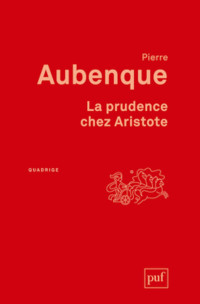 Pierre Aubenque — La prudence chez Aristote