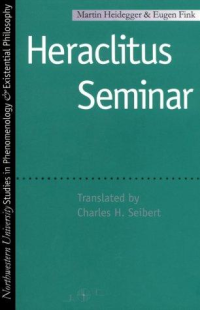 Martin Heidegger — Heraclitus Seminar