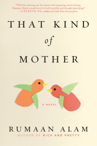 Rumaan Alam — That Kind of Mother