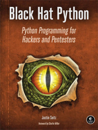 Justin Seitz — Black Hat Python: Python Programming for Hackers and Pentesters