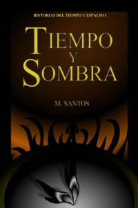 M. Santos — Tiempo y sombra