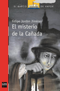 Felipe Jordán Jiménez — El misterio de la cañada (eBook-ePub)